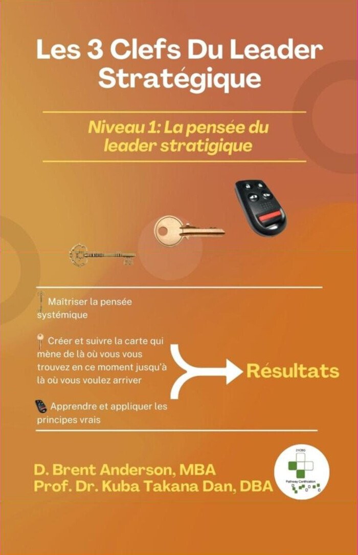 Couverture du livre Les 3 Clefs du Leader Stratégique, Niveau 1 : La pensée du leader stratégique